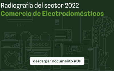 FECE presenta la Radiografía del sector  Comercio de Electrodomésticos 2022